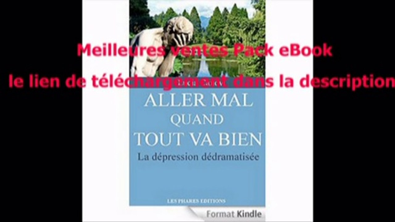 Telecharger Aller mal quand tout va bien: La dépression dédramatisée (Marre de la vie ? t. 1) PDF – Ebook Gratuitement