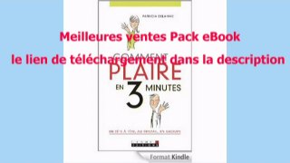 Telecharger Comment plaire en 3 minutes: En tête-à-tête, au travail ou en groupe, toutes les clés pour faire bonne impression PDF – Ebook Gratuitement