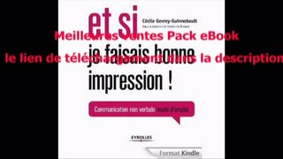 Telecharger Et si je faisais bonne impression !: Communication non-verbale, mode d’emploi PDF – Ebook Gratuitement