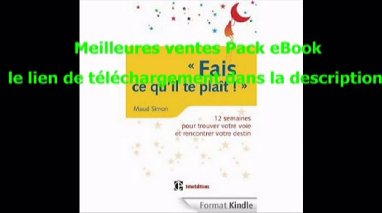 Telecharger Fais ce qu’il te plaît ! 12 semaines pour trouver votre voie et rencontrer votre destin PDF – Ebook Gratuitement
