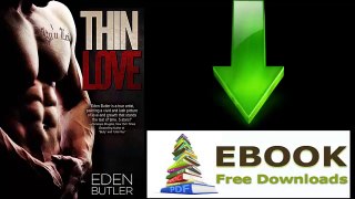 [eBook Download] Thin Love by Eden Butler [PDF/ePUB]