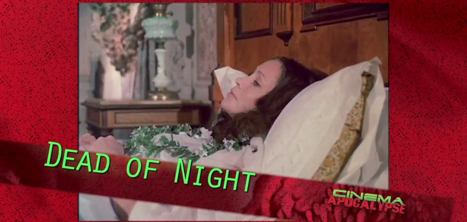 Cinema Apocalypse: Dead of Night  (1977)