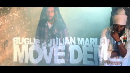 Bugle & Julian Marley - Move Dem