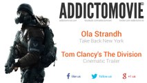 Tom Clancy's The Division - Cinematic Trailer Music #2 (Ola Strandh - Take Back New York)