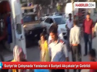 Suriye'de Çatışmada Yaralanan 4 Suriyeli Akçakale'ye Getirildi