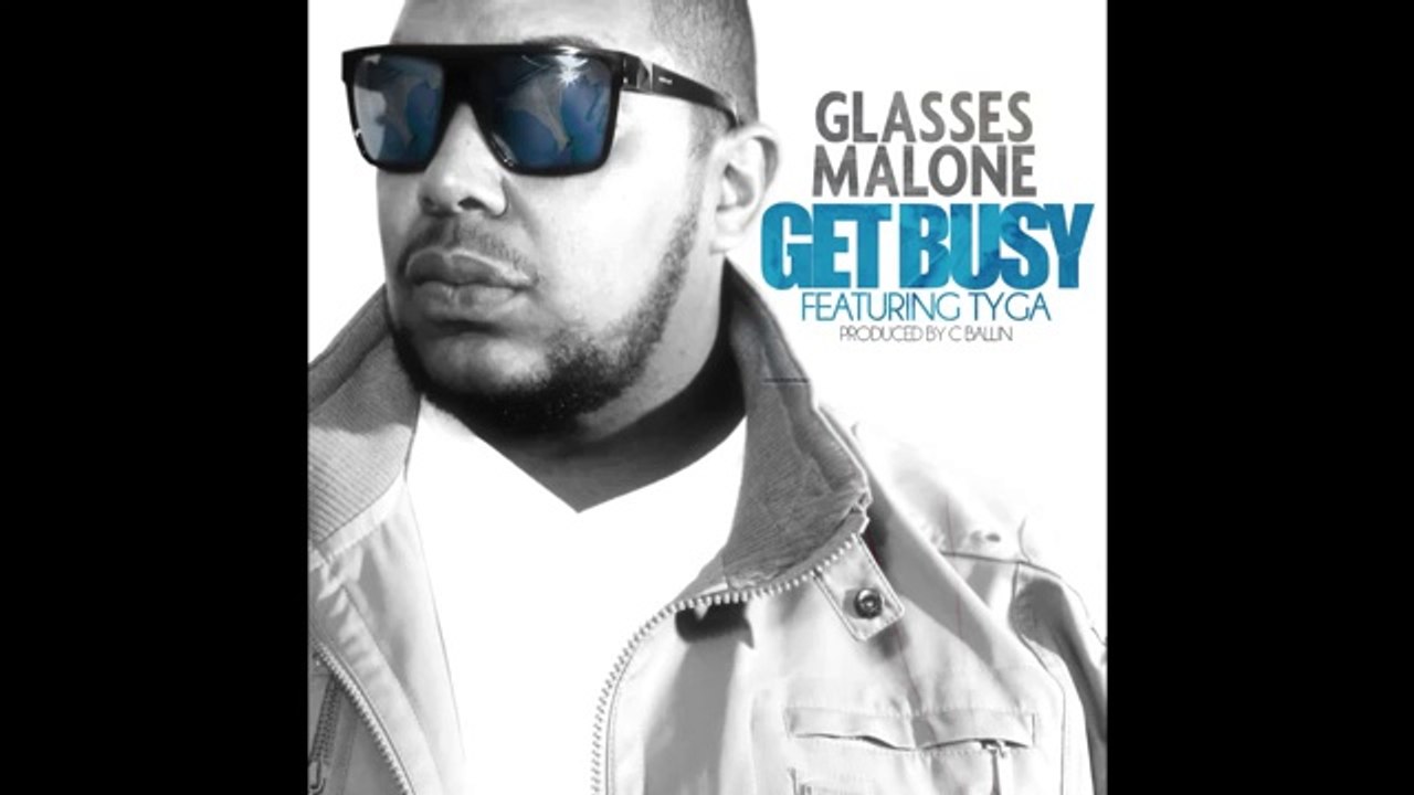 Glasses Malone - Get Busy feat. Tyga
