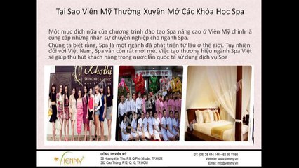 Tại sao Viên Mỹ thường xuyên mở các khóa học Spa nâng cao.