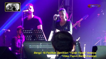 Bengü 19.Feslikan Şenlikleri "Yaralı Yaralı" Antalya