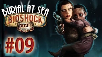 Bioshock Infinite Burial at Sea Let's Play - Ep 9 : Columbia ?