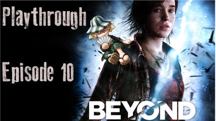 Beyond Two Souls [10] Un dîner presque Parfait