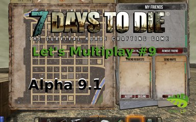 7Days to Die Multiplayer Alpha9 #9