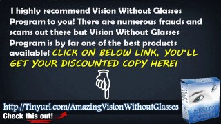 Vision Without Glasses Program Review And Vision Without Glasses Does It Work