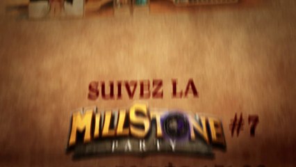 Trailer Millstone Party #7 !