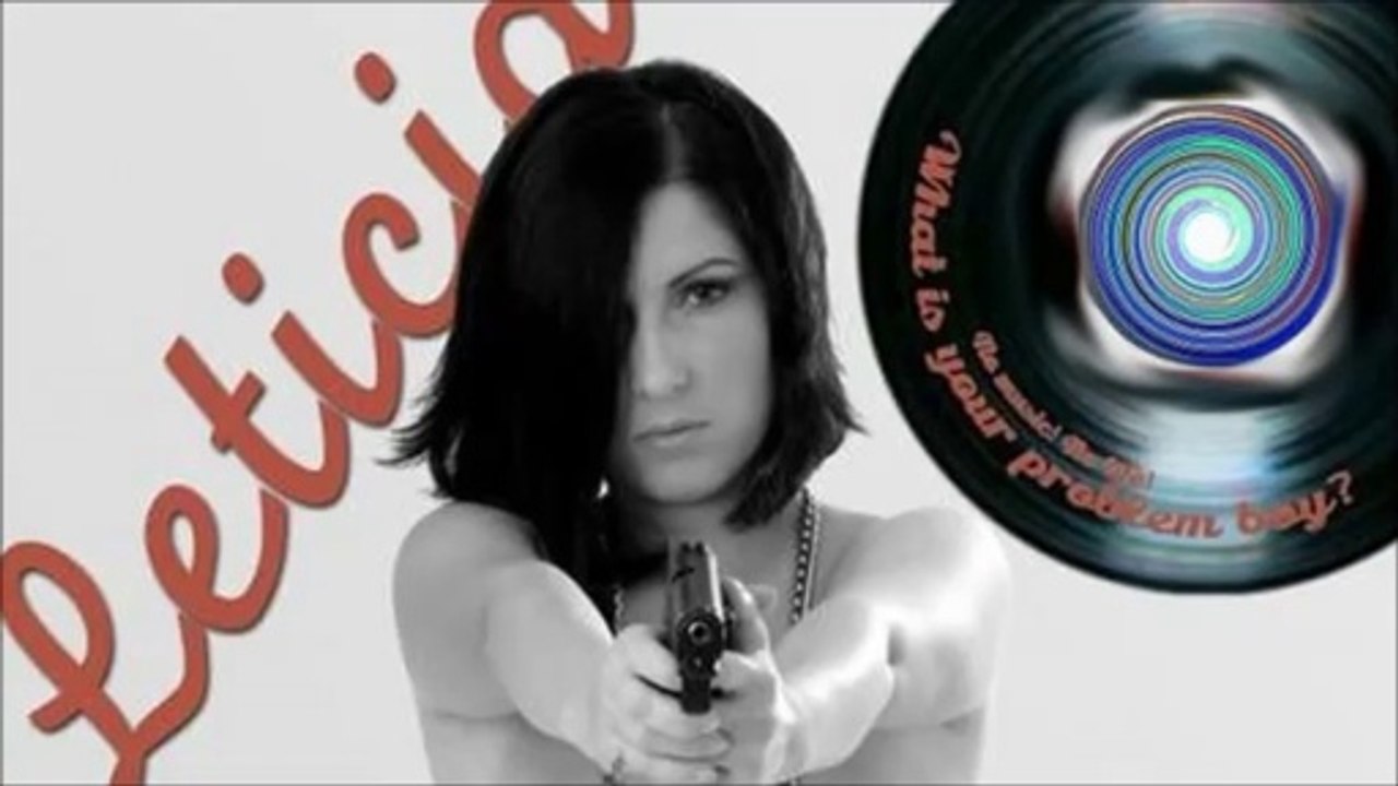 Leticia-What is your  problem boy?