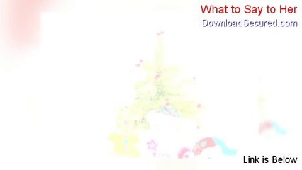 What to Say to Her Review - what to say to her to turn her on 2014