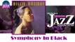 Billie Holiday - Symphony In Black (HD) Officiel Seniors Jazz
