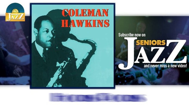 Coleman Hawkins - Hocus Pocus (HD) Officiel Seniors Jazz