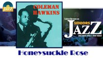 Coleman Hawkins - Honeysuckle Rose (HD) Officiel Seniors Jazz