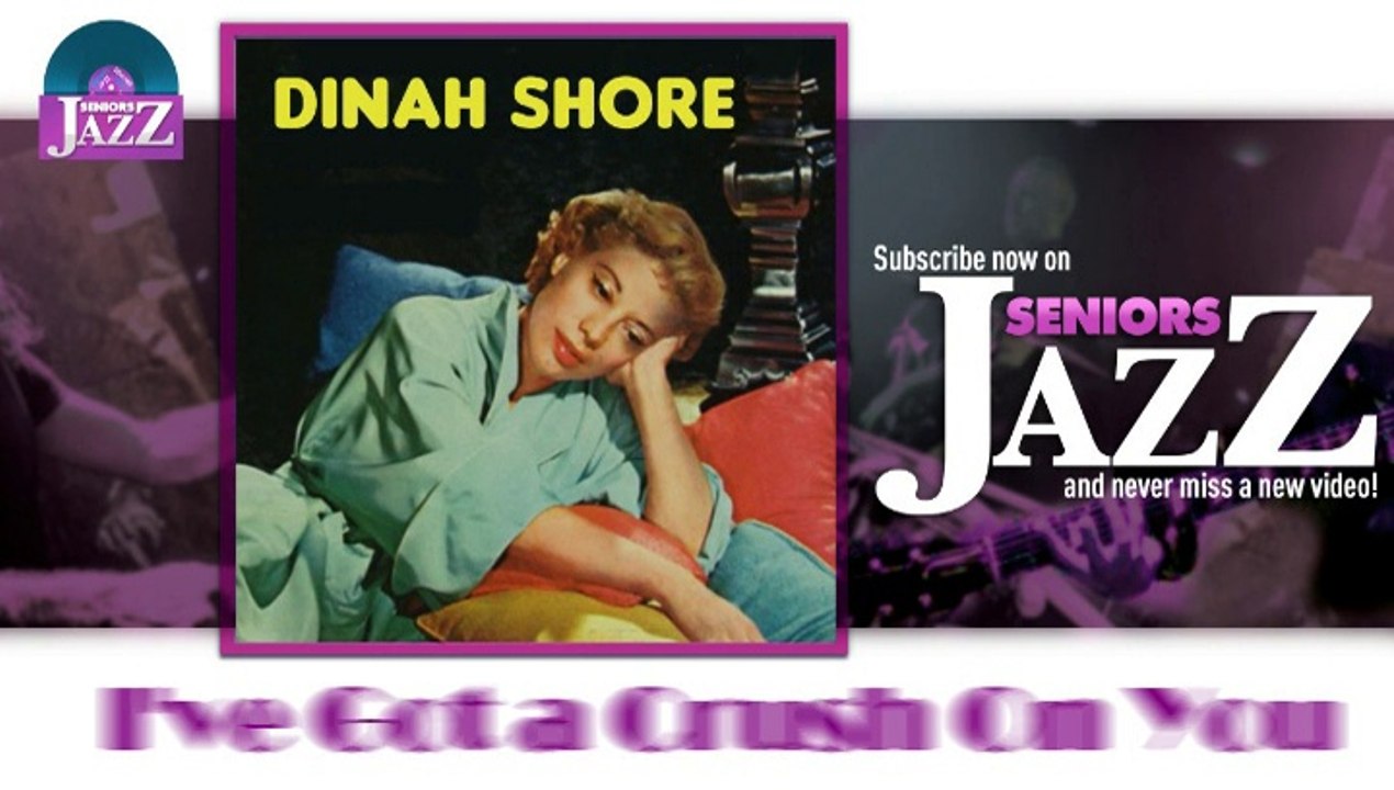 Dinah Shore - I've Got a Crush On You (HD) Officiel Seniors Jazz