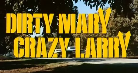 Dirty Mary Crazy Larry (1974) Original Theatrical Trailer I