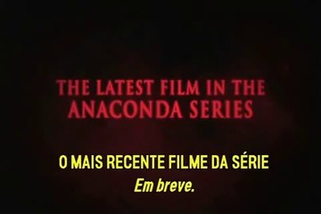 Trailer Anaconda 4 (Legendado)