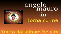 Angelo Mauro - Torna cu me by IvanRubacuori88