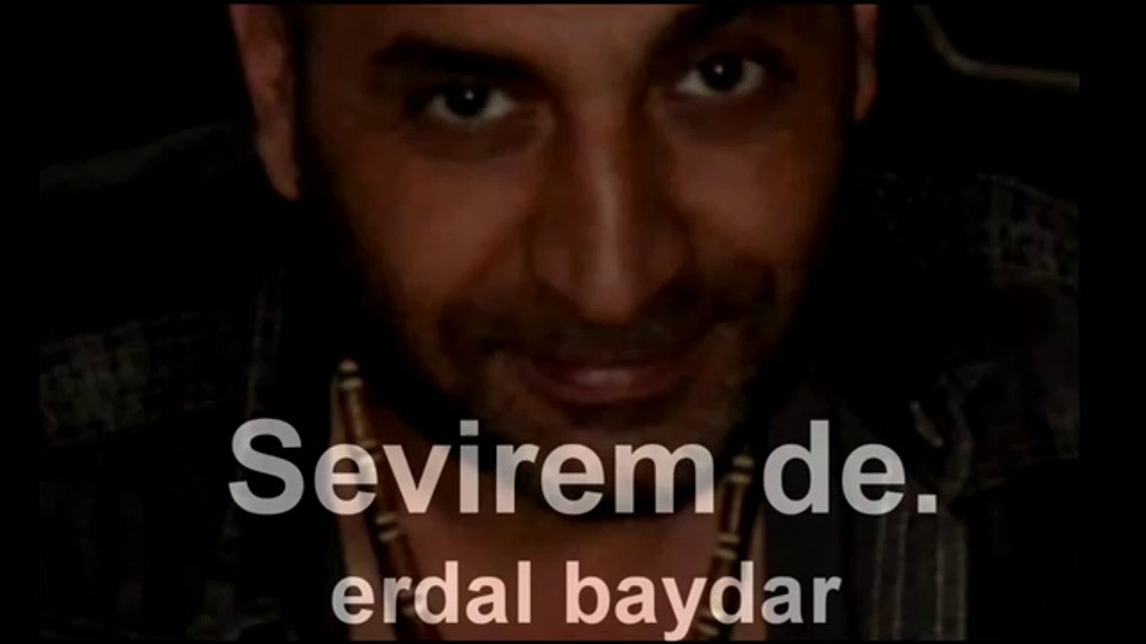 SEVİREM DE...erdal_baydar