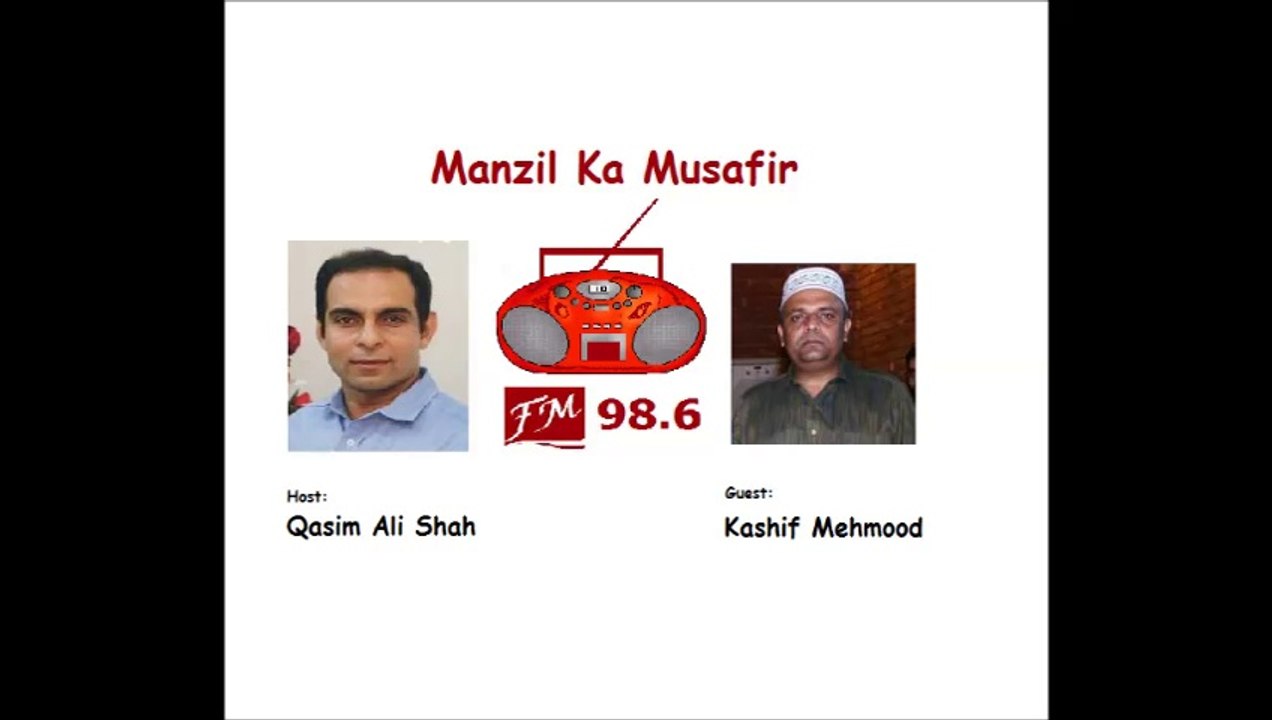 Qasim Ali Shah with Kashif Mehmood on FM 98.6