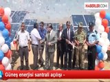 Güneş enerjisi santrali açılışı
