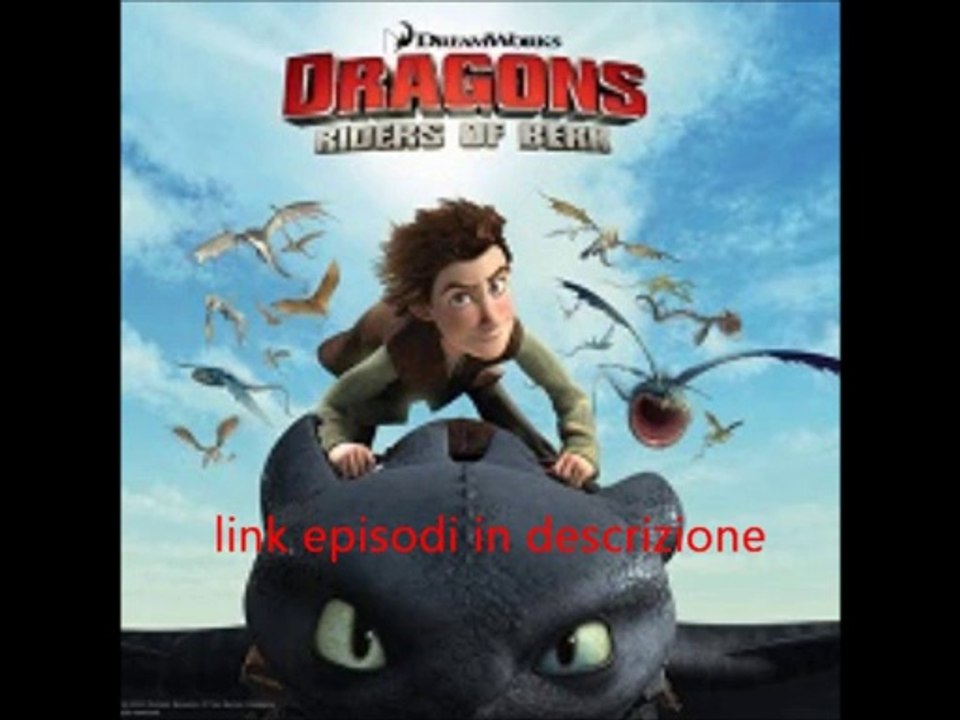 Dragons I Cavalieri di Berk episodi ita