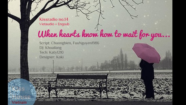 [Kiss House]Kiss Radio #14 When hearts know how to wait for you - August 2014