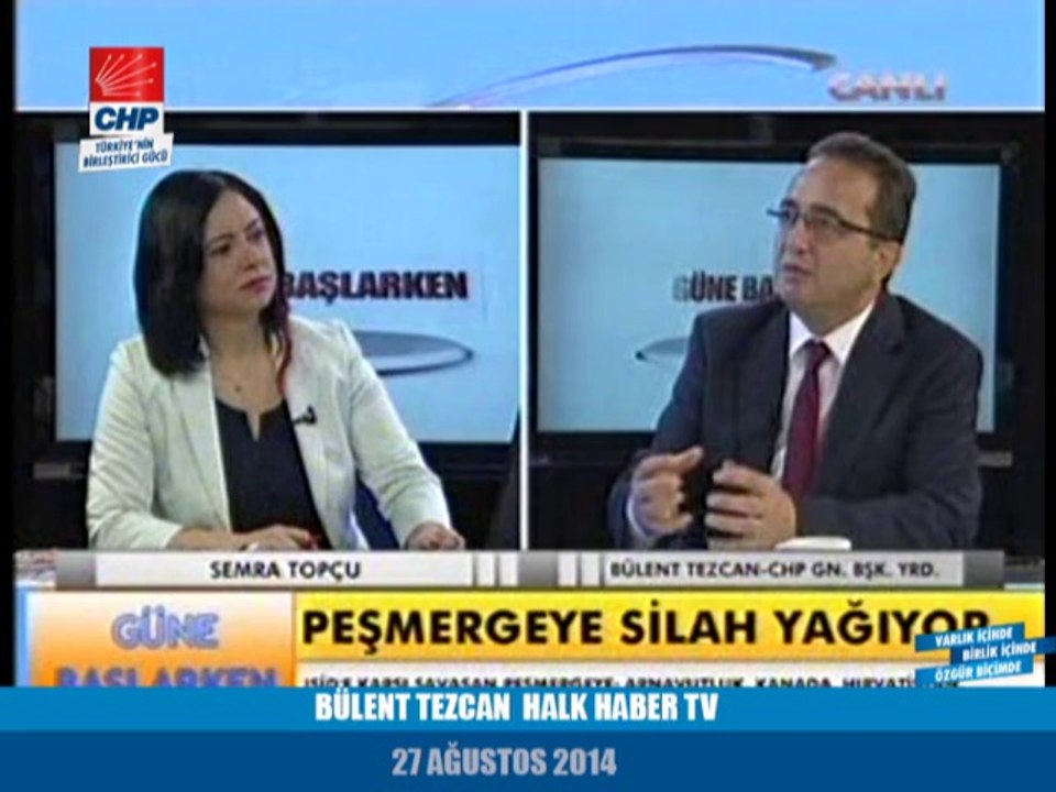 BÜLENT TEZCAN HALK HABER TV 27/08/2014