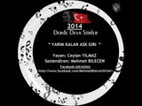 WWW.IZLEVIDEO.NET-YARIM KALAN AŞK GİBİ - Yazan- Ceylan YILMAZ - Seslendiren- Mehmet BİLECEN