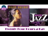 Billie Holiday - Twenty Four Hours a Day (HD) Officiel Seniors Jazz