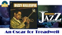 Dizzy Gillespie - An Oscar for Treadwell (HD) Officiel Seniors Jazz