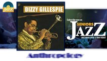 Dizzy Gillespie - Anthropology (HD) Officiel Seniors Jazz