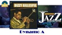 Dizzy Gillespie - Dynamo A (HD) Officiel Seniors Jazz