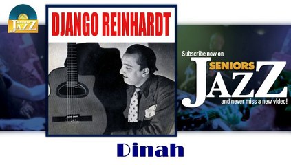 Django Reinhardt - Dinah (HD) Officiel Seniors Jazz