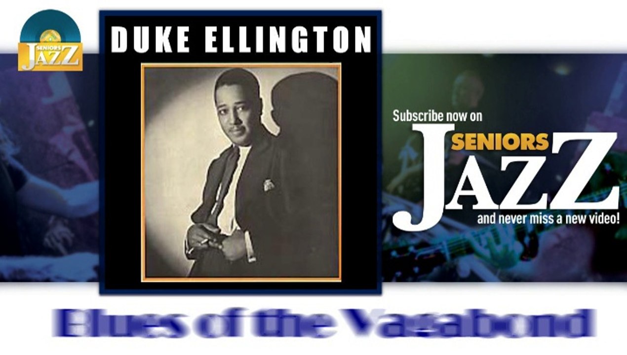 Duke Ellington - Blues of the Vagabond (HD) Officiel Seniors Jazz