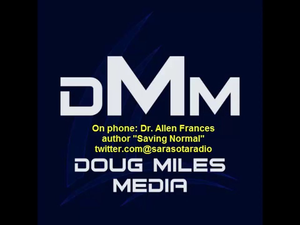 Dr. Allen Frances author "Saving Normal" on "Book Talk" radio