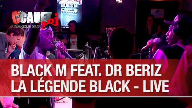 Black M feat. Dr Beriz - La légende Black - Live - C’Cauet sur NRJ