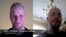 Mike Whitfield Workout Finishers - CubeDwellerFitness Interview