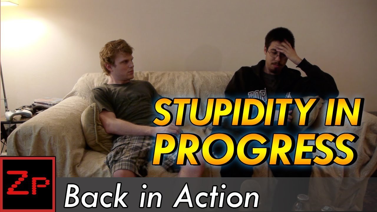 Stupidity in Progress - Back In Action (Season Finale)