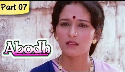 Abodh - Part 07 of 11 - Super Hit Classic Romantic Hindi Movie - Madhuri Dixit