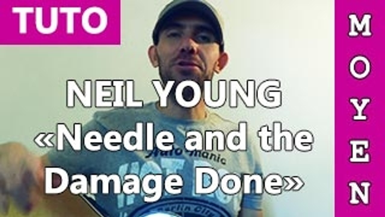 Neil Young - Needle and the damage done - TUTO Guitare
