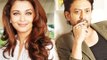 Aishwarya Rai Bachchan Pairs Up With Irrfan Khan?