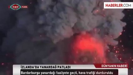 İzlanda'da Bardarbunga Yanardağı Faaliyete Geçti