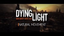 Dying Light - Dev Diary #1: Natural Movement Video (EN) [HD+]