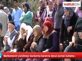 Mahkemenin yürütmeyi durdurma kararına davul zurnalı kutlama