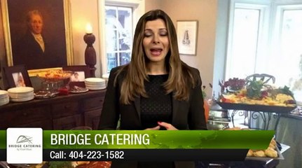 Bridge Catering Atlanta Excellent Five Star Review by Talmadge J